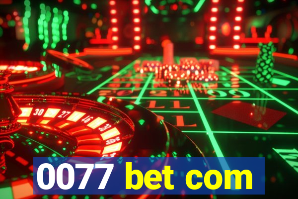 0077 bet com